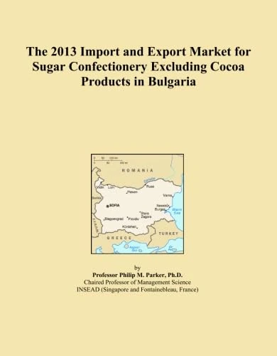 The 2013 Import and Export Market for Sugar Confectionery Excluding Cocoa Products in Bulgaria