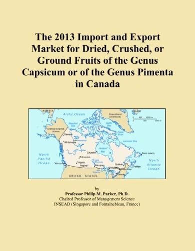 The 2013 Import and Export Market for Dried, Crushed, or Ground Fruits of the Genus Capsicum or of the Genus Pimenta in Canada