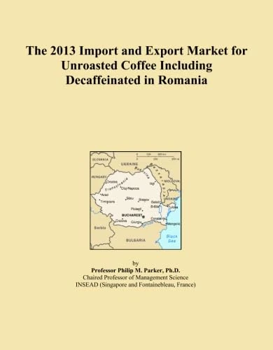 The 2013 Import and Export Market for Unroasted Coffee Including Decaffeinated in Romania