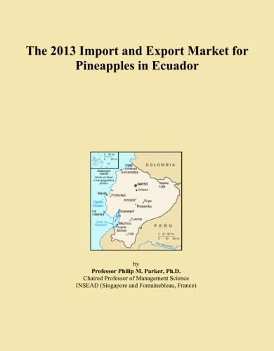 The 2013 Import and Export Market for Pineapples in Ecuador
