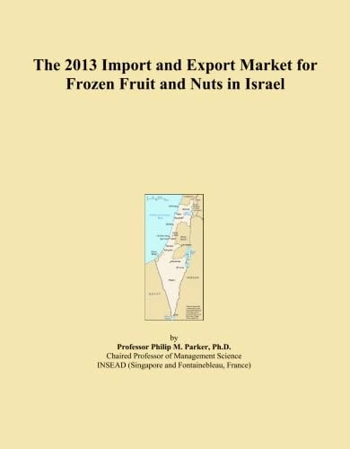 The 2013 Import and Export Market for Frozen Fruit and Nuts in Israel