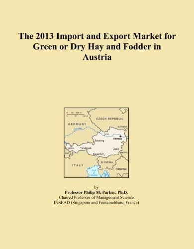The 2013 Import and Export Market for Green or Dry Hay and Fodder in Austria