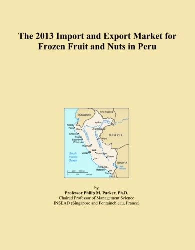 The 2013 Import and Export Market for Frozen Fruit and Nuts in Peru