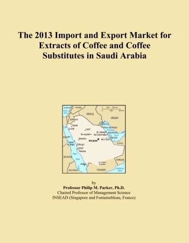 The 2013 Import and Export Market for Extracts of Coffee and Coffee Substitutes in Saudi Arabia