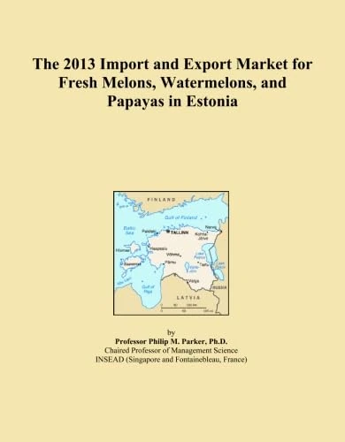 The 2013 Import and Export Market for Fresh Melons, Watermelons, and Papayas in Estonia