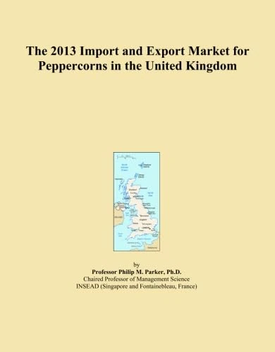 The 2013 Import and Export Market for Peppercorns in the United Kingdom