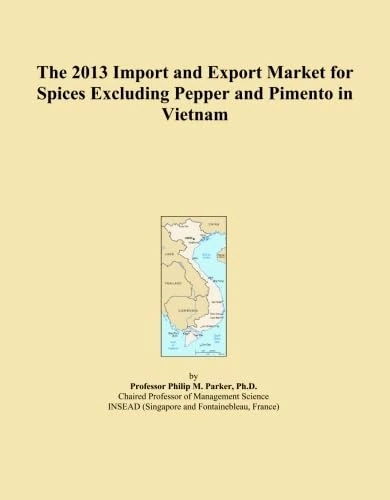The 2013 Import and Export Market for Spices Excluding Pepper and Pimento in Vietnam