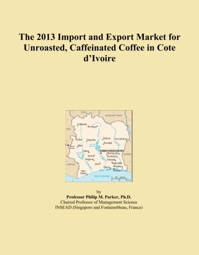 The 2013 Import and Export Market for Unroasted, Caffeinated Coffee in Cote d'Ivoire