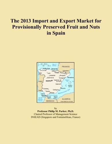 The 2013 Import and Export Market for Provisionally Preserved Fruit and Nuts in Spain