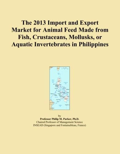 The 2013 Import and Export Market for Animal Feed Made from Fish, Crustaceans, Mollusks, or Aquatic Invertebrates in Philippines