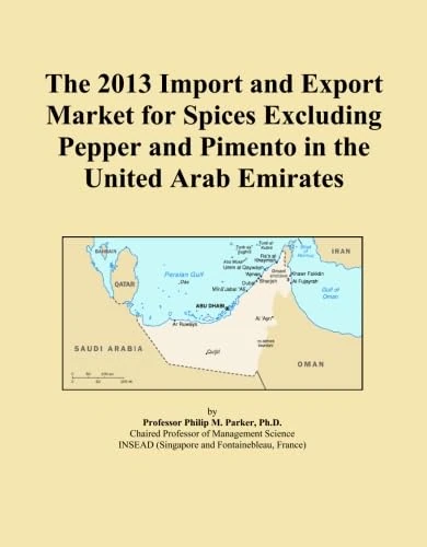 The 2013 Import and Export Market for Spices Excluding Pepper and Pimento in the United Arab Emirates