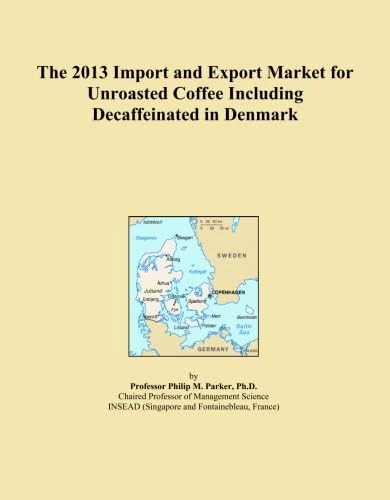 The 2013 Import and Export Market for Unroasted Coffee Including Decaffeinated in Denmark