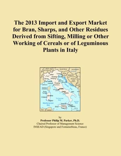 The 2013 Import and Export Market for Bran, Sharps, and Other Residues Derived from Sifting, Milling or Other Working of Cereals or of Leguminous Plants in Italy