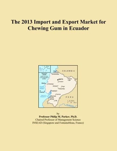 The 2013 Import and Export Market for Chewing Gum in Ecuador