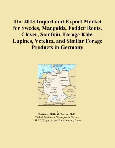 The 2013 Import and Export Market for Swedes, Mangolds, Fodder Roots, Clover, Sainfoin, Forage Kale, Lupines, Vetches, and Similar Forage Products in Germany