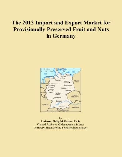 2013 Import Export Market Provisionally Preserved Fruit Nuts Germany