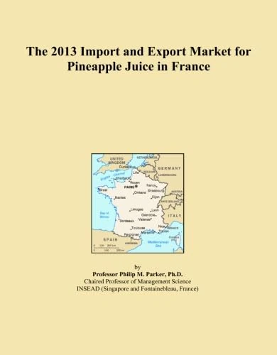 The 2013 Import and Export Market for Pineapple Juice in France