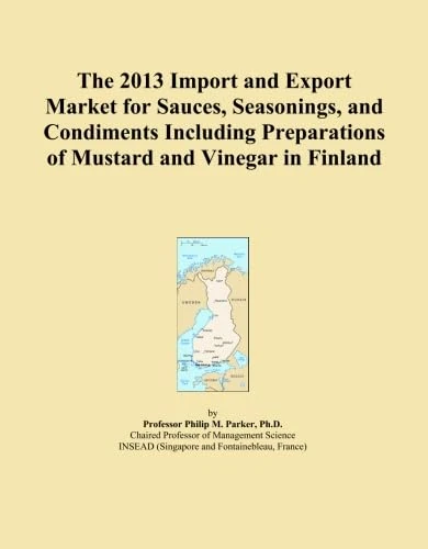 The 2013 Import and Export Market for Sauces, Seasonings, and Condiments Including Preparations of Mustard and Vinegar in Finland