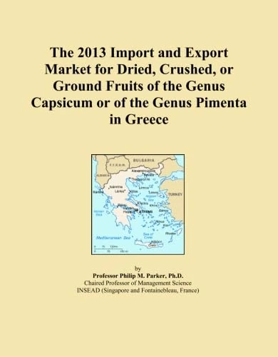 The 2013 Import and Export Market for Dried, Crushed, or Ground Fruits of the Genus Capsicum or of the Genus Pimenta in Greece