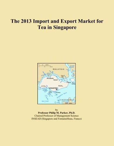 The 2013 Import and Export Market for Tea in Singapore