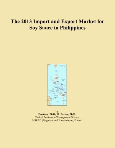 The 2013 Import and Export Market for Soy Sauce in Philippines