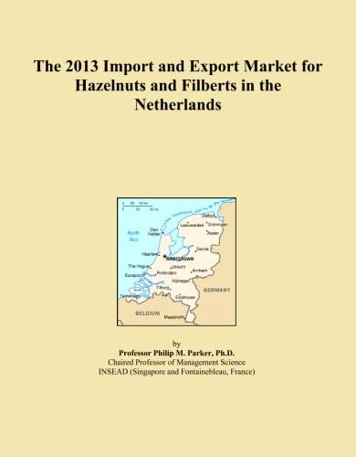 The 2013 Import and Export Market for Hazelnuts and Filberts in the Netherlands