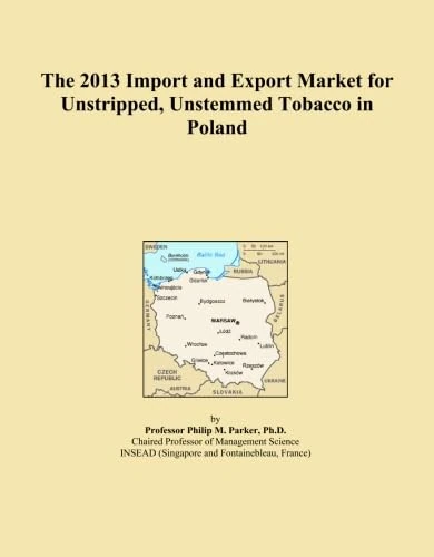 The 2013 Import and Export Market for Unstripped, Unstemmed Tobacco in Poland