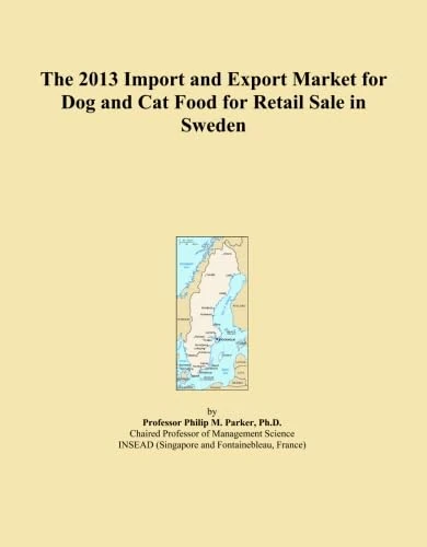 The 2013 Import and Export Market for Dog and Cat Food for Retail Sale in Sweden