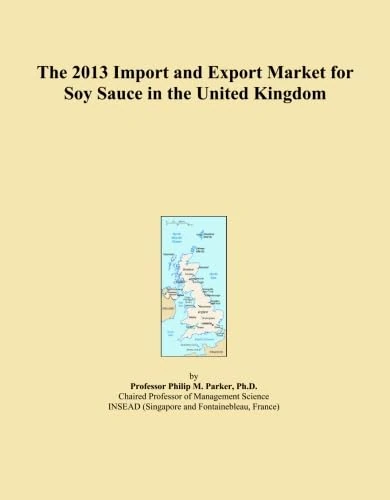 The 2013 Import and Export Market for Soy Sauce in the United Kingdom