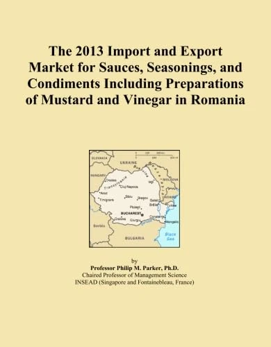 The 2013 Import and Export Market for Sauces, Seasonings, and Condiments Including Preparations of Mustard and Vinegar in Romania