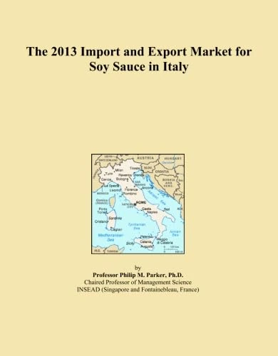 2013 Soy Sauce Import Export Market Italy - Trade Analysis Report