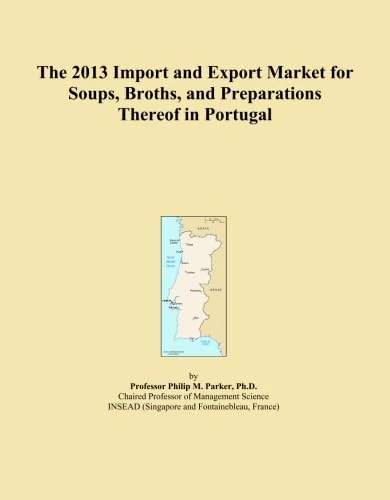 The 2013 Import and Export Market for Soups, Broths, and Preparations Thereof in Portugal