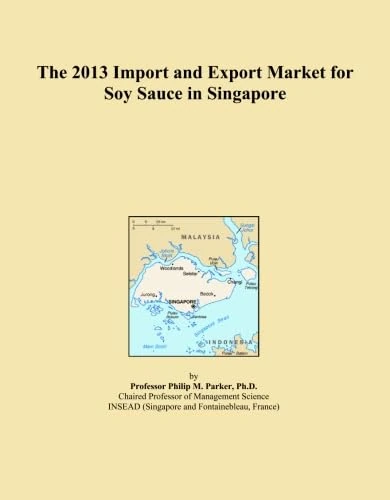 The 2013 Import and Export Market for Soy Sauce in Singapore