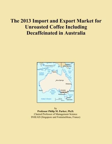The 2013 Import and Export Market for Unroasted Coffee Including Decaffeinated in Australia
