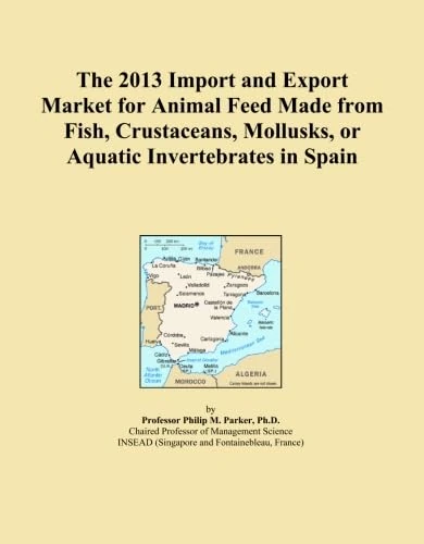 The 2013 Import and Export Market for Animal Feed Made from Fish, Crustaceans, Mollusks, or Aquatic Invertebrates in Spain