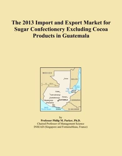 The 2013 Import and Export Market for Sugar Confectionery Excluding Cocoa Products in Guatemala