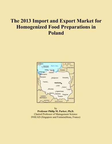The 2013 Import and Export Market for Homogenized Food Preparations in Poland