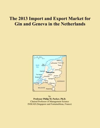 The 2013 Import and Export Market for Gin and Geneva in the Netherlands