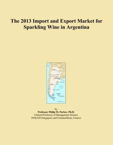 The 2013 Import and Export Market for Sparkling Wine in Argentina