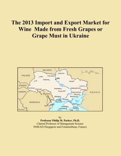 The 2013 Import and Export Market for Wine Made from Fresh Grapes or Grape Must in Ukraine