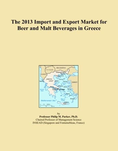 The 2013 Import and Export Market for Beer and Malt Beverages in Greece