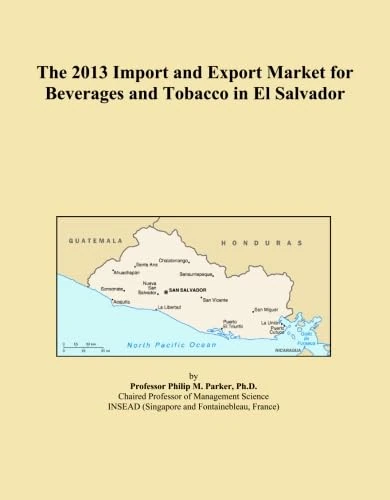 2013 Import and Export Market: Beverages and Tobacco - El Salvador