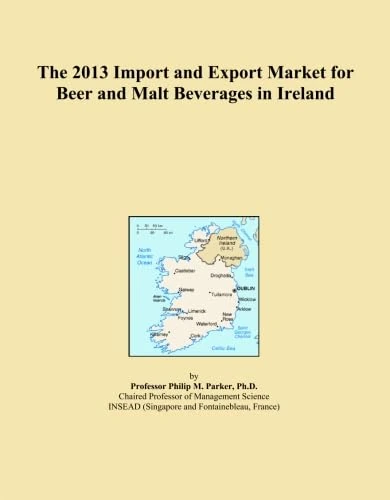 The 2013 Import and Export Market for Beer and Malt Beverages in Ireland