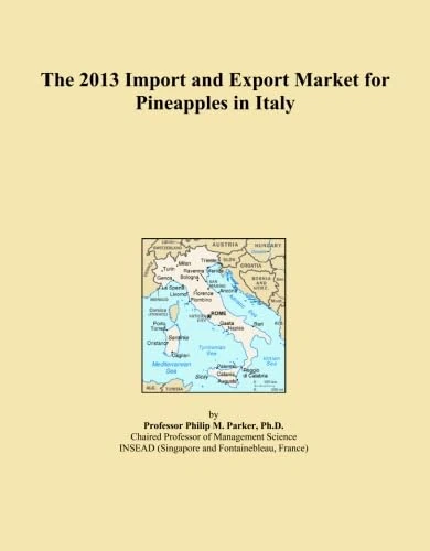 The 2013 Import and Export Market for Pineapples in Italy