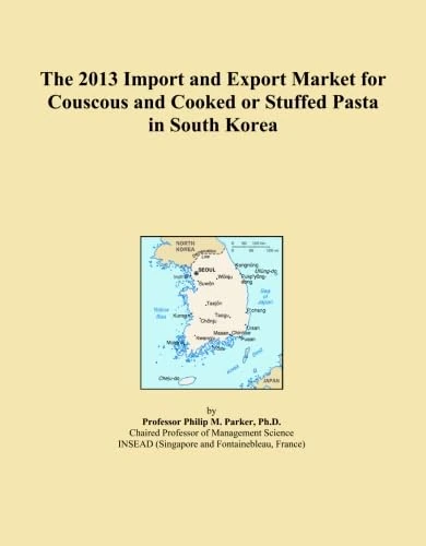 The 2013 Import and Export Market for Couscous and Cooked or Stuffed Pasta in South Korea