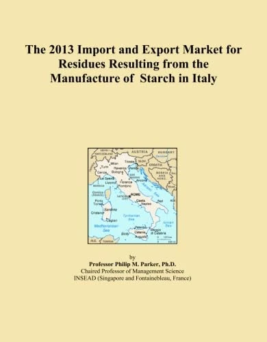 2013 Import Export Market Starch Residues Italy - Trade Analysis