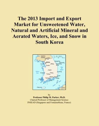 The 2013 Import and Export Market for Unsweetened Water, Natural and Artificial Mineral and Aerated Waters, Ice, and Snow in South Korea