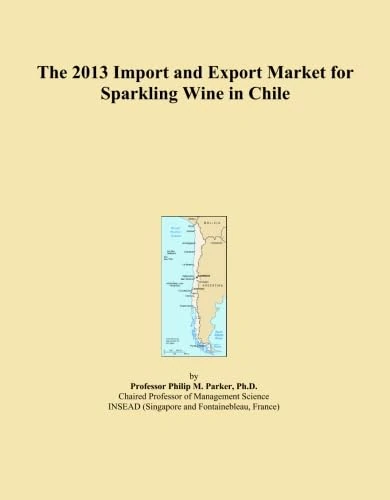 The 2013 Import and Export Market for Sparkling Wine in Chile