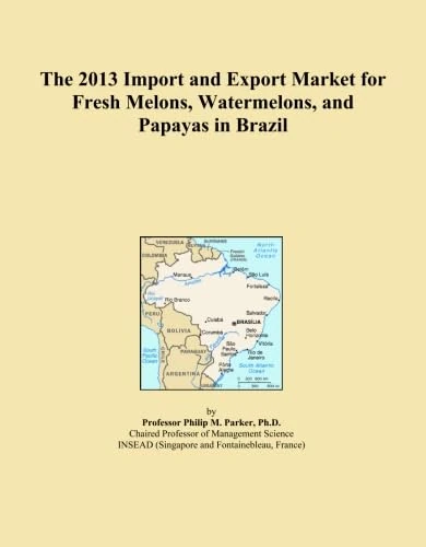 The 2013 Import and Export Market for Fresh Melons, Watermelons, and Papayas in Brazil