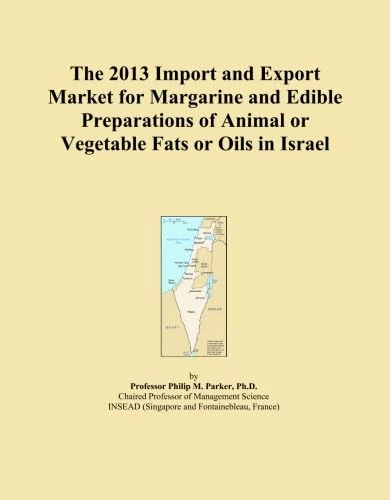 The 2013 Import and Export Market for Margarine and Edible Preparations of Animal or Vegetable Fats or Oils in Israel